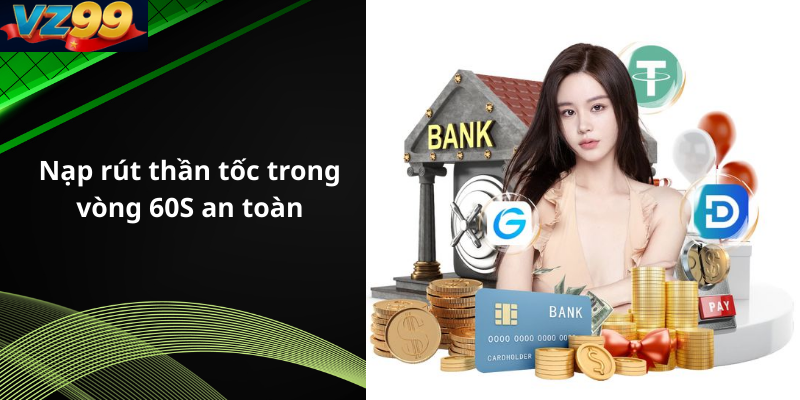 Nạp rút thần tốc trong vòng 60S an toàn