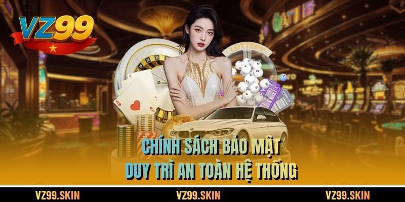 Chính sách bảo mật duy trì an toàn hệ thống