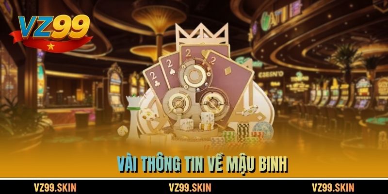 Vài thông tin về Mậu Binh